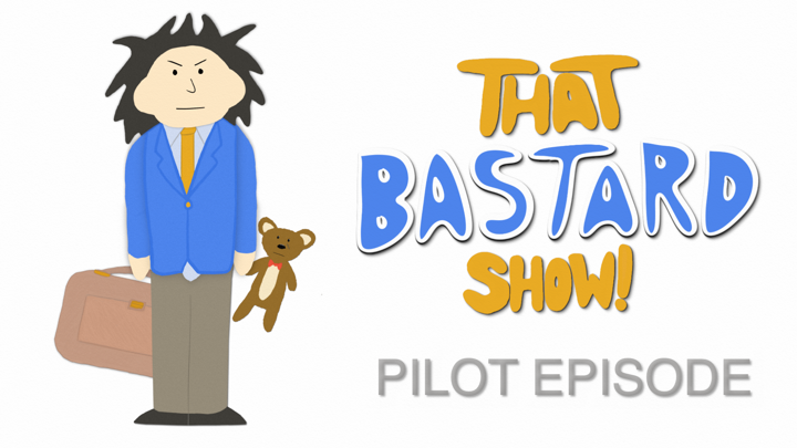 That Bastard Show! Pilot Episode (2022)