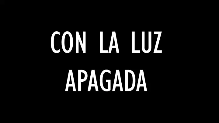 CON LA LUZ APAGADA | Opening