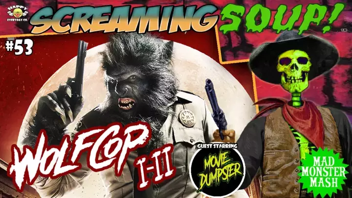WOLFCOP / ANOTHER WOLFCOP - Review by Screaming Soup! (S6E3)