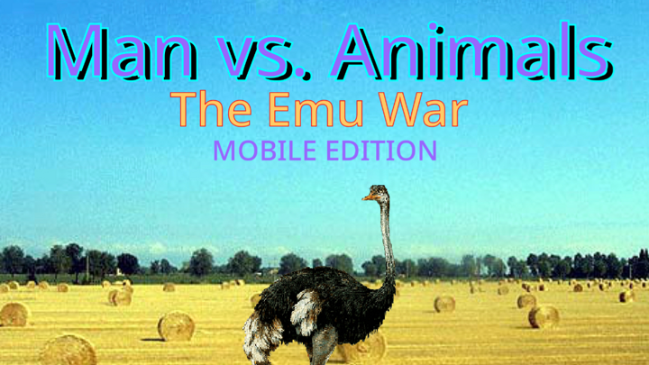Man vs. Animals: The Emu War [Mobile Edition]