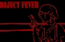 Project Fever