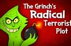 The Grinch's Radical Terrorist Plot