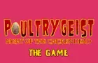 Poultrygeist Game