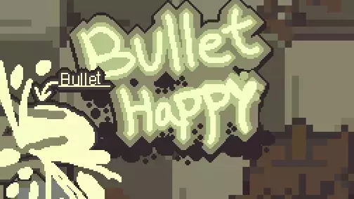Bullet Happy