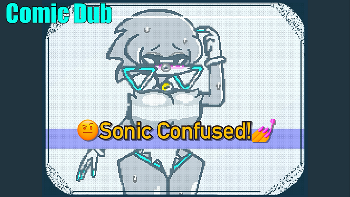 Sonic Confused! Sonic the hedgehog animated Comic Dub