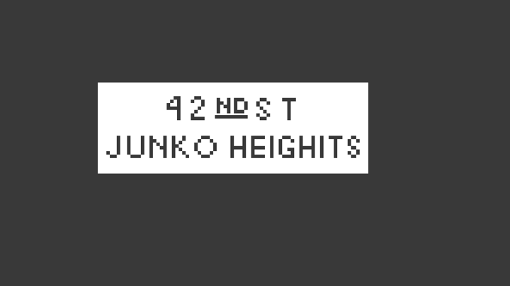 42nd Street-Junko Heights