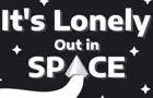 It's Lonely Out In Space