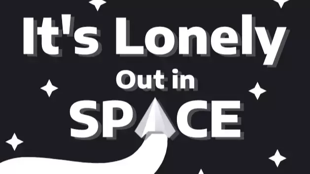 It's Lonely Out In Space