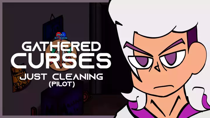 GATHERED CURSES: JUST CLEANING (PILOT)