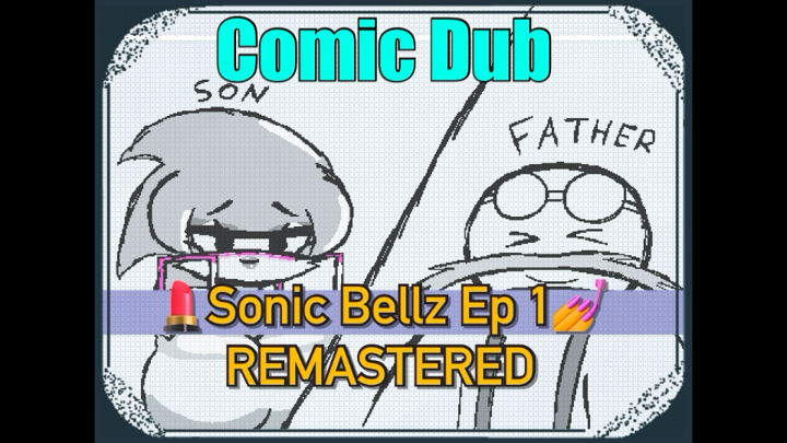 (OLD) Sonic Bellz AU Ep 1-2 | Sonic the Hedgehog Comic Dub