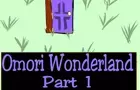 Omori Wonderland Part 1