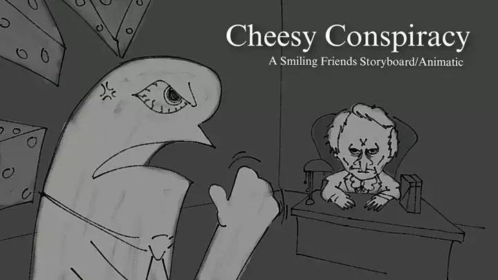 Cheesy Conspiracy - A Smiling Friends Animatic