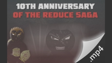 10th Anniversary of the Reduce Saga