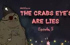 The crab's eyes are lies 🦀