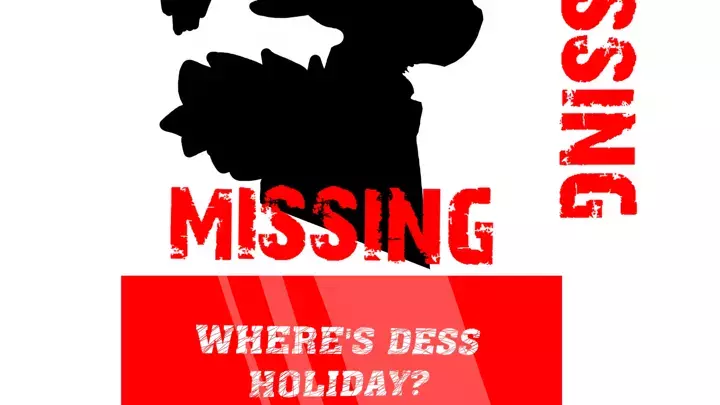 Where's Dess Holiday?