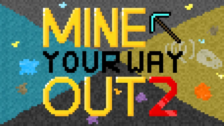 Mine Your Way Out 2