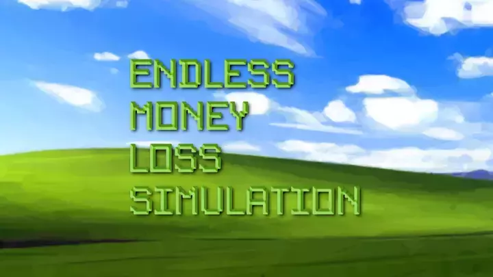 Endless Money Loss Simulation