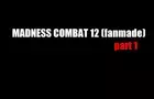 Madness Combat 12 (fanmade) pt1