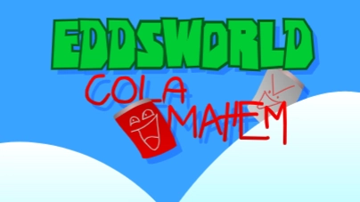 Eddsworld - Cola Mayhem! (old version)