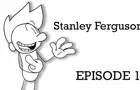 Stanley Ferguson - Episode 1