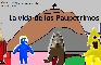 la vida de los pauperrimos cap 1 XD