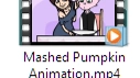 Mashed Pumpkin Animation