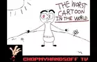 THE WORST CARTOON IN THE WORLD [PART 3]