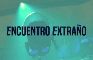Strange encounter