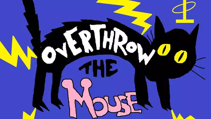 Overthrow The Mouse!