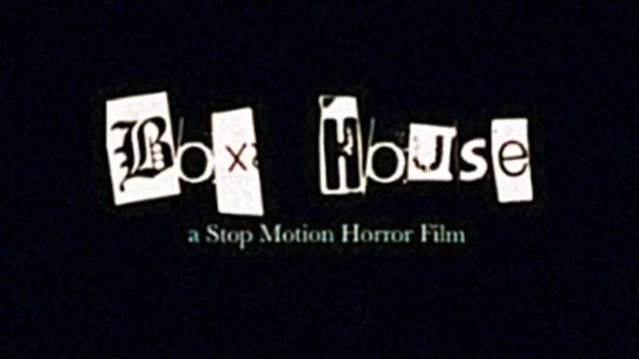 Box House (A Stop Motion Horror Short)