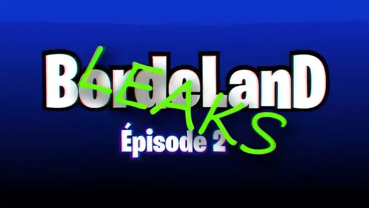 BordeLanD - Episode 2 leaks