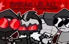 BREAK US ALL // madness day animation