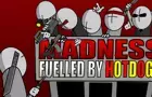 Madness: Fueled By Hotdogs