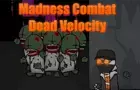 Madness Combat Dead Velocity