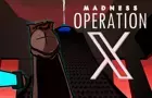 MADNESS: Operation X.