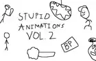 Stupid Animations Vol. 2