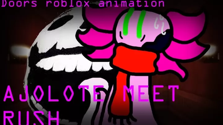Ajolote meet Rush Doors roblox animation