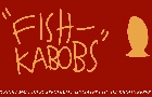 Fish-Kabobs - A Fable Cartoon