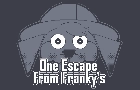 One Escape From Franky's