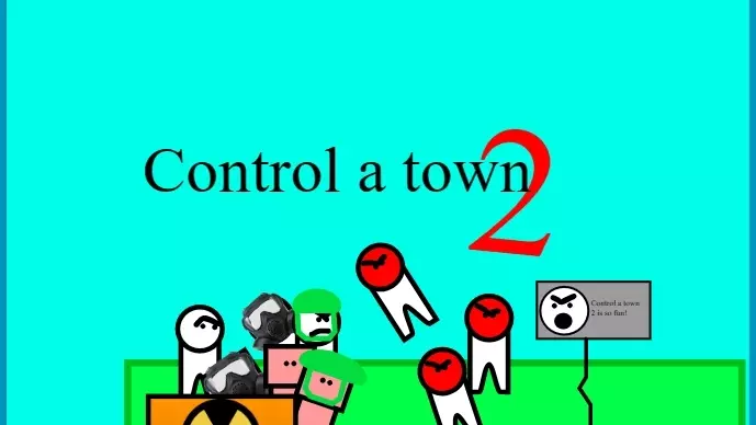 Control a town 2!