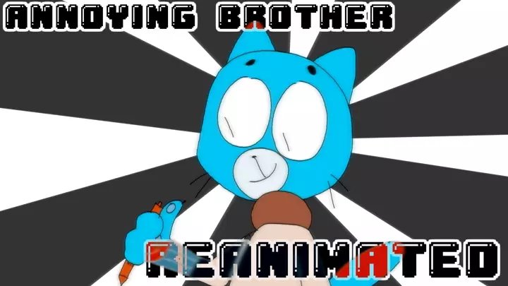 Annoying Brother | TAWOG Reanimation