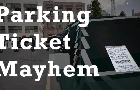 Parking Ticket Mayhem