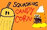 Squashing Candy Corn