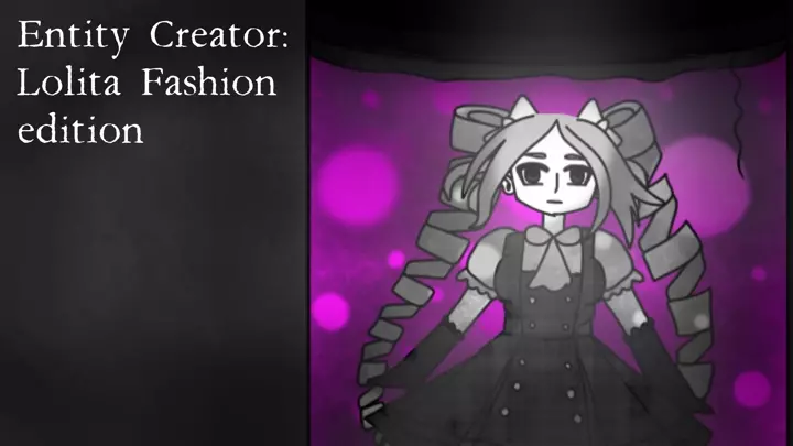 Entity Creator: Lolita Fashion edition