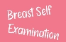 Breast self-examination quick tutorial