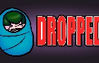 DROPPED