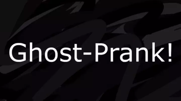 Ghost-Prank!