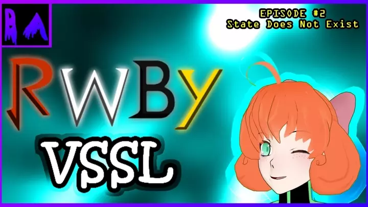 RWBY: VESSEL - Pacifist - Episode 2: State Does Not Exist (Fanfiction)