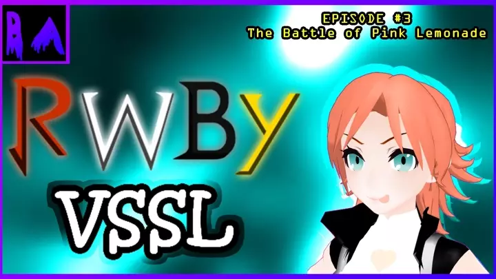 RWBY: VESSEL - Pacifist - Episode 3: The battle of Pink Lemonade (Fanfiction)