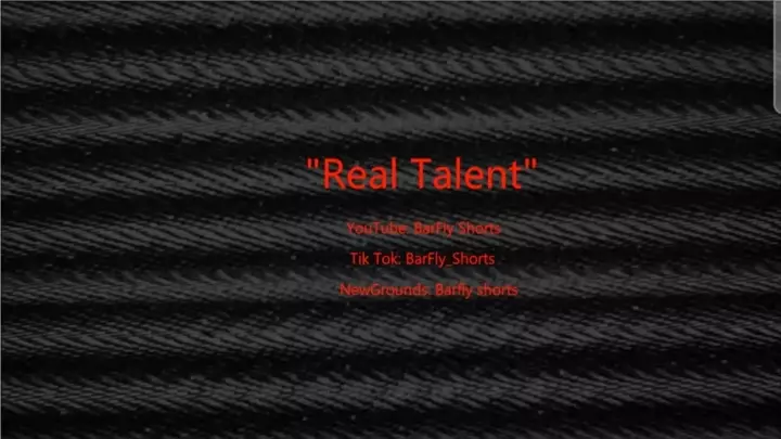 "Real Talent"